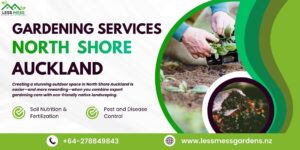 Gardening services North Shore Auckland